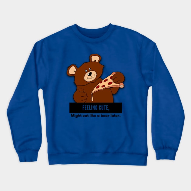 Eat Like A Bear Crewneck Sweatshirt by JasonLloyd